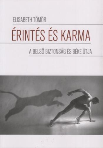 Érintés és karma - A belső biztonság és béke útja (4. kiadás) 1.Kép