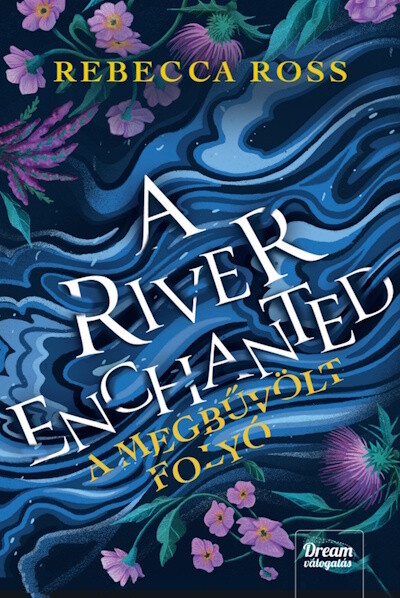A River Enchanted - A megbűvölt folyó