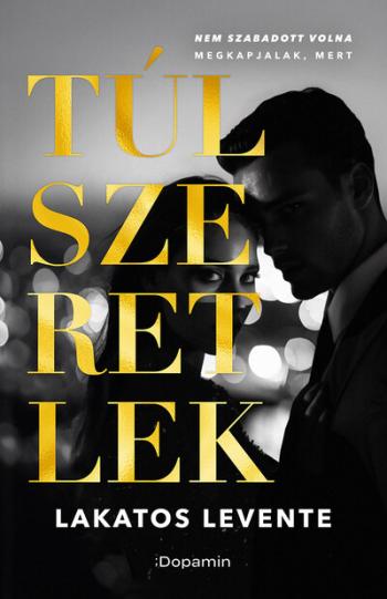 Túlszeretlek - Nem szabadott volna... 1.Kép