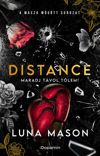 Distance - maradj távol tőlem! - A maszk mögött (éldekorált)