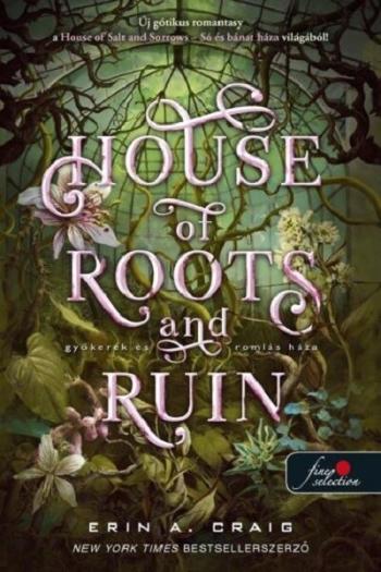 House of Roots and Ruin - Gyökerek és romlás háza 1.Kép