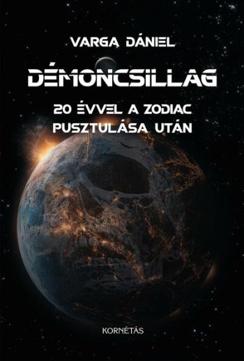 Démoncsillag - 20 évvel a Zodiac pusztulása után 1.Kép