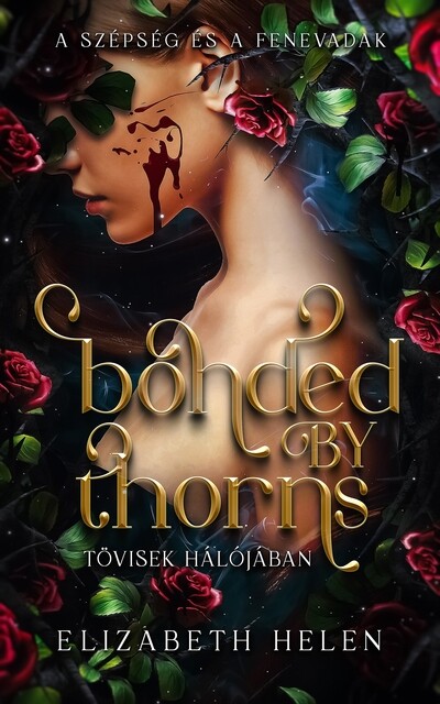 Bonded by Thorns - Tövisek hálójában (éldekorált)