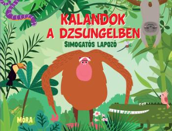 Kalandok a dzsungelben - simogatós lapozó 1.Kép