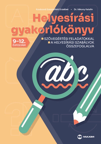 Helyesírási gyakorlókönyv 9-12. évfolyam - 2024-től érvényes