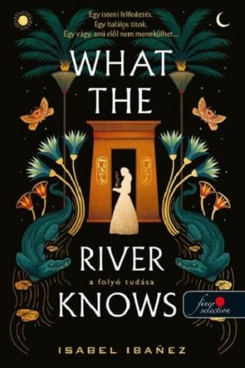 What the River Knows - A folyó tudása 1.Kép