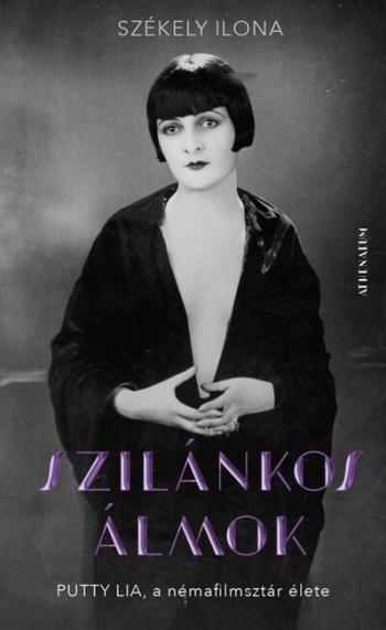 Szilánkos álmok - Putty Lia, a némafilmsztár élete 1.Kép