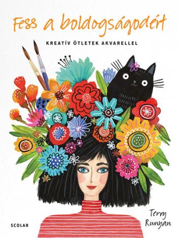 Fess a boldogságodért - Kreatív ötletek akvarellel 1.Kép