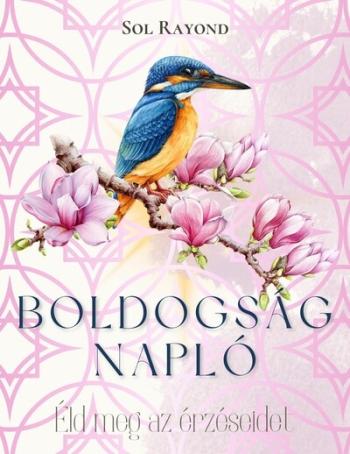 Boldogságnapló - Éld meg az érzéseidet 1.Kép