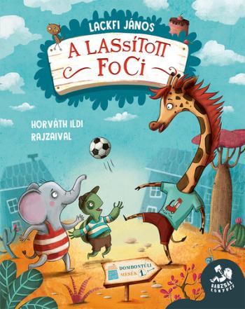 A lassított foci - Dombontúli mesék 1. 1.Kép