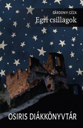 Egri csillagok - Osiris Diákkönyvtár (új kiadás). 1.Kép