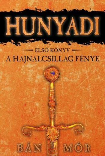 Hunyadi 1. - A hajnalcsillag fénye (17. kiadás) 1.Kép
