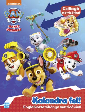 Mancs Őrjárat: Kalandra fel! - Foglalkoztatókönyv matricákkal 1.Kép