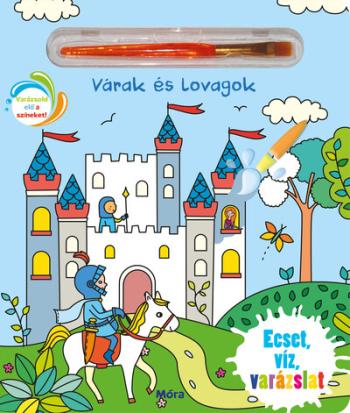 Várak, lovagok - Ecset, víz, varázslat 1.Kép