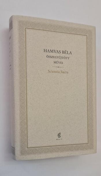 Scientia Sacra - Hamvas Béla Összegyűjtött Művei 07. 1.Kép