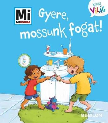 Gyere, mossunk fogat! - Mi MICSODA - Kicsi világ 10. 1.Kép