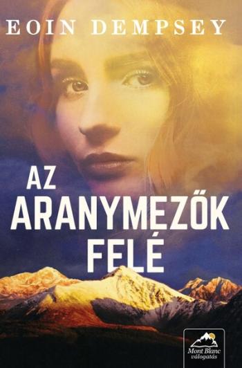 Az aranymezők felé 1.Kép