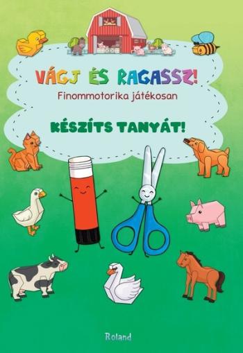 Vágj és ragassz! - Finommotorika játékosan: Készíts tanyát! 1.Kép