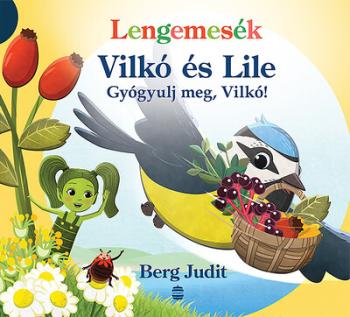 Lengemesék - Gyógyulj meg, Vilkó! - Vilkó és Lile 6. - Lenge mini 1.Kép