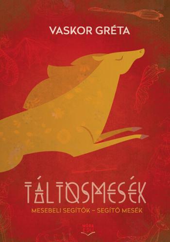 Táltosmesék - Mesebeli segítők - segítő mesék 1.Kép