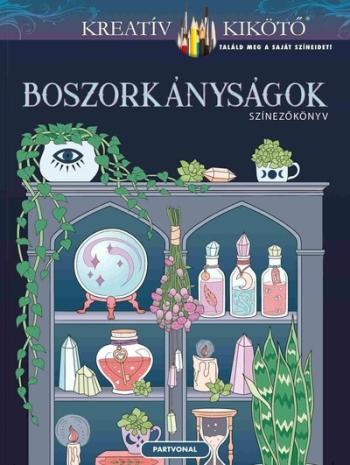 Boszorkányságok - Színezőkönyv - Kreatív kikötő 1.Kép