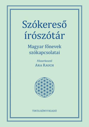 Szókereső írószótár - Magyar főnevek szókapcsolatai - A magyar nyelv kézikönyvei 1.Kép