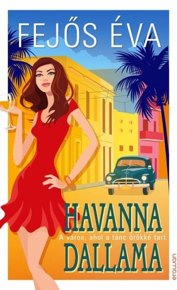 Havanna dallama - A város, ahol a tánc örökké tart 1.Kép