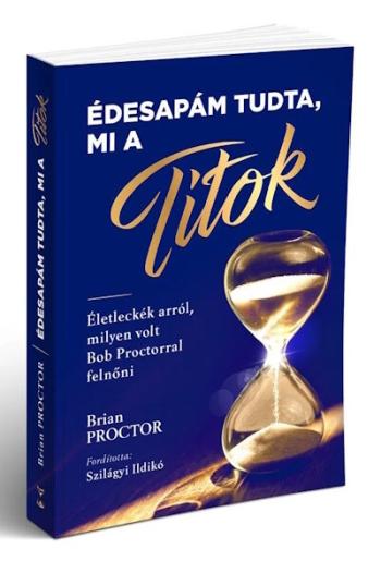 Édesapám tudta, mi a Titok - Életleckék arról, milyen volt Bob Proctorral felnőni 1.Kép