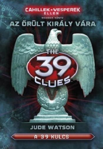 The 39 Clues - 39 kulcs: Cahillek a Vesperek ellen 2. - Az őrült király vára 1.Kép