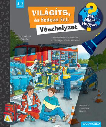 Világíts, és fedezd fel! - Vészhelyzet - Mit? Miért? Hogyan? 1.Kép