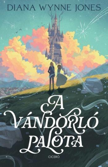 A vándorló palota - Palota-trilógia 1. (új kiadás) 1.Kép