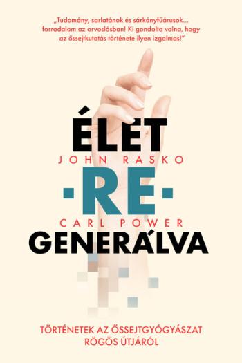 ÉLET-RE-GENERÁLVA - Történetek az őssejtgyógyászat rögös útjáról 1.Kép