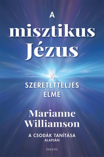 A misztikus Jézus - A szeretetteljes elme 1.Kép