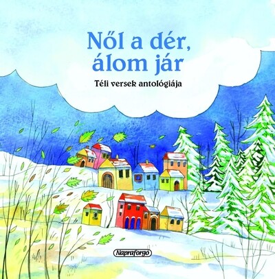 Nől a dér, álom jár - Téli versek antológiája (új kiadás)