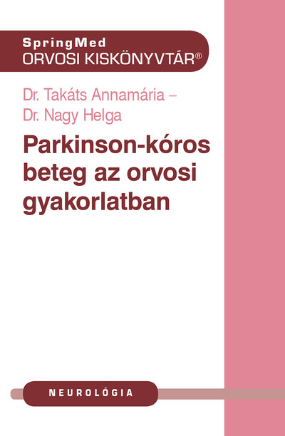 Parkinson-kór az orvosi gyakorlatban - Orvosi kiskönnyvtár