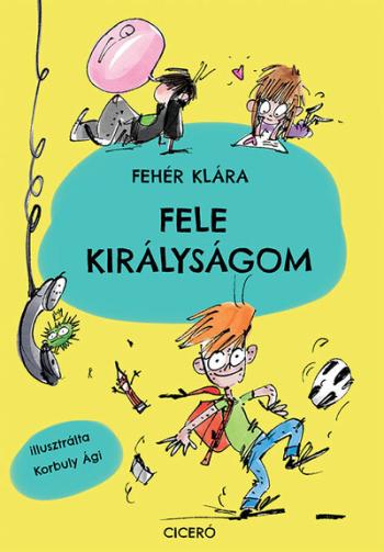 Fele királyságom (új kiadás) 1.Kép