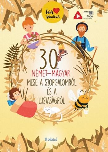 30 német-magyar mese a  szorgalomról és a lustaságról (új kiadás) 1.Kép