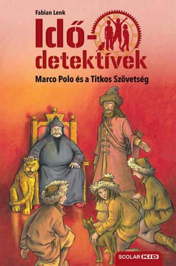 Idődetektívek 02. - Marco Polo és a Titkos Szövetség (3. kiadás) 1.Kép