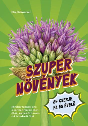 Szupernövények - 84 cserje, fa és évelő 1.Kép