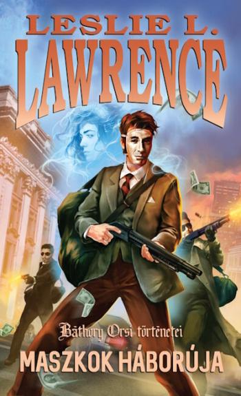 Maszkok háborúja - Báthory Orsi történetei 1.Kép