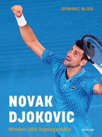 Novak Djokovic - Minden idők legnagyobbja 1.Kép