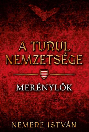 Merénylők - A Turul nemzetsége 8. 1.Kép