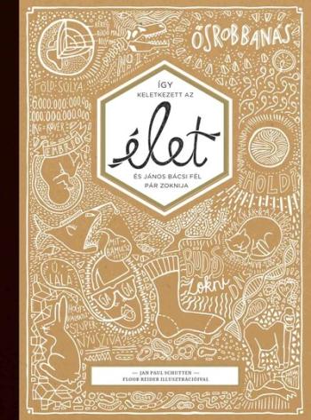 Így keletkezett az élet és János bácsi fél pár zoknija 1.Kép