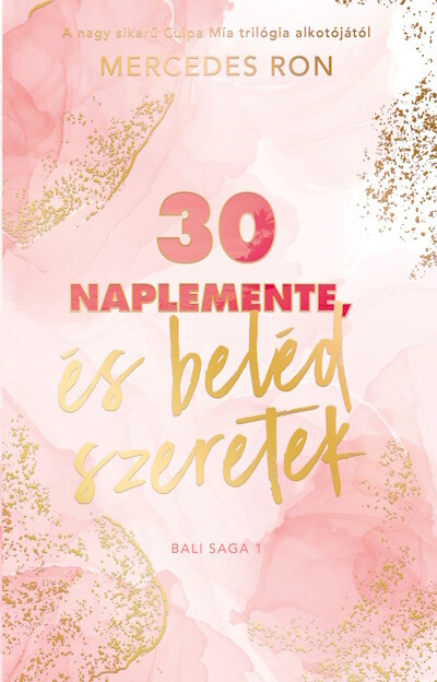 30 naplemente, és beléd szeretek - Bali-sorozat 1.