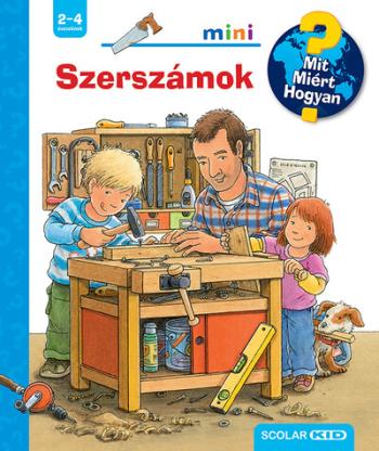 Szerszámok - Mit? Miért? Hogyan? Mini 65. 1.Kép