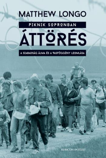 Áttörés - A szabadság álma és a vasfüggöny leomlása 1.Kép