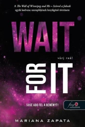 Wait For It - Várj reá! 1.Kép
