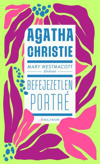 Mary Westmacott: Befejezetlen porté 1.Kép