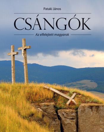 Csángók - Az elfelejtett magyarok 1.Kép