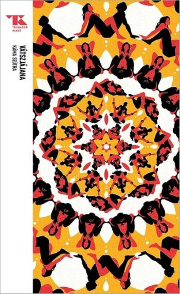 Káma-Szútra - A szerelem tankönyve - Trubadúr Zsebkönyvek 74. 1.Kép